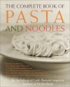 The Complete Book of Pasta and Noodles - Cook's Illustrated