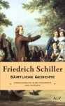 Friedrich Schiller: Sämtliche Gedichte. Einschließlich aller Fragmente und Entwürfe (German Edition) - Friedrich Schiller