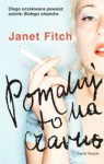 Pomaluj to na czarno - Janet Fitch