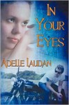 In Your Eyes - Adelle Laudan