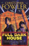 Full Dark House: (Bryant & May Book 1) - Christopher Fowler