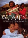 Women in the Material World - Faith D'Aluisio, Peter Menzel, Foreword by Naomi Wolf
