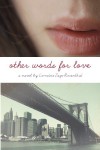 Other Words for Love - Lorraine Zago Rosenthal