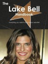 The Lake Bell Handbook - Everything You Need to Know about Lake Bell - Emily Smith