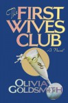 The First Wives Club - Olivia Goldsmith