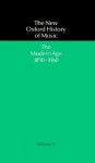 The New Oxford History of Music, Volume X: The Modern Age 1890-1960 - Martin Cooper