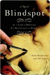 Blindspot Blindspot Blindspot - Jane Kamensky, Jill Lepore