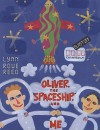 Oliver, the Spaceship, and Me - Lynn Rowe Reed