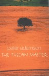 The Tuscan Master - Peter Adamson