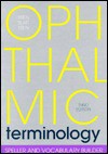 Ophthalmic Terminology: Speller And Vocabulary Builder - Harold A. Stein, Raymond M. Stein, Bernard J. Slatt