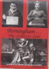 Birmingham...the Sinister Side: Crime and the Causes of Crime in Victorian and Edwardian Times - Steve Jones