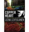 Copper Heart - Leena Lehtolainen, Owen F. Witesman