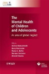 The Mental Health of Children and Adolescents: An Area of Global Neglect - Helmut Remschmidt