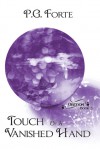 Touch of a Vanished Hand (Oberon, book 5) - P.G. Forte