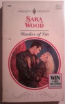 Shades Of Sin (Dangerous Liasons) (Harlequin Presents, No 1765) - Sara Wood