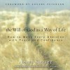 The Will of God as a Way of Life: How to Make Every Decision with Peace and Confidence (MP3 Book) - Gerald Lawson Sittser