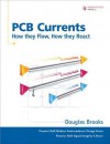 PCB Currents: How They Flow, How They React - Douglas Brooks