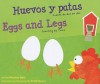 Huevos y Patas/Eggs and Legs: Cuenta de Dos En Dos/Counting by Twos - Michael Dahl, Todd Ouren, Martin Luis Guzman Ferrer