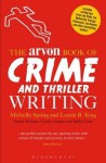 The Arvon Book of Crime and Thriller Writing - Michelle Spring