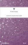 Mills & Boon : Always Valentine's Day (Holiday Hearts) - Kristin Hardy