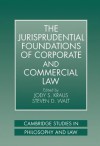 The Jurisprudential Foundations of Corporate and Commercial Law - Jody S. Kraus, Steven D. Walt, Gerald J. Postema