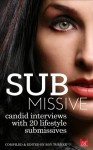 Submissive: Candid Interviews with 20 Lifestyle Submissives - Roy Turner