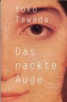 Das nackte Auge (German Edition) - Yōko Tawada