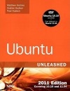 Ubuntu Unleashed 2011 Edition: Covering 10.10 and 11.04, 6/E - Matthew Helmke, Ryan Troy, Andrew Hudson, Paul Hudson