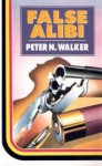 False Alibi - Peter N. Walker