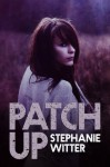 Patch Up - Stephanie Witter