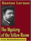 The Mystery of the Yellow Room - Gaston Leroux