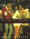 Waiting For The Sun: the story of the Los Angeles music scene - Barney Hoskyns