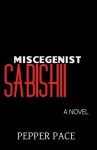 Miscegenist Sabishii - Pepper Pace