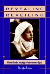 Revealing Reveiling - Sherifa D. Zuhur