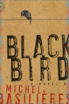 Black Bird - Michel Basilières