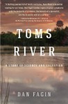 Toms River: A Story of Science and Salvation - Dan Fagin
