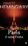 Paris é uma Festa - Ernest Hemingway