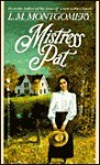 Mistress Pat - L.M. Montgomery