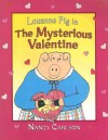 Louanne Pig in the Mysterious Valentine - Nancy Carlson