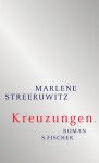 Kreuzungen - Marlene Streeruwitz