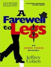 A Farewell to Legs: An Aaron Tucker Mystery - Jeffrey Cohen