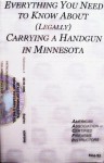 Everything You Need to Know About (Legally) Carrying a Handgun in Minnesota - Joel Rosenberg, Tim Grant, Joseph Olson