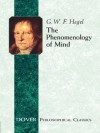 The Phenomenology of Mind (Dover Philosophical Classics) - G.W. F. Hegel, J.B. Baillie