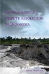 Environmental Dispute Resolution in Indonesia - David Nicholson