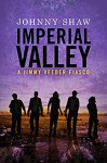 Imperial Valley - Johnny Shaw