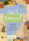 365 Travel: A Daily Book of Journeys, Meditations, and Adventures - Lisa S. Bach