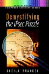 Demystifying the IPsec Puzzle (Artech House Computer Security Series) - Sheila Frankel