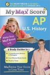 My Max Score AP U.S. History: Maximize Your Score in Less Time - Michael Romano