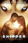City of Wolves (Shifter Book 1) - Avery Burch
