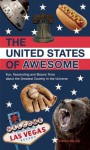 The United States of Awesome: Fun, Fascinating, and Downright Bizarre Trivia from Sea to Shining F**kin' Sea - Josh Miller
